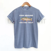 "Fish Around and Find Trout" T-shirt – Funny Fishing Lover Shirt, Fishing Graphic Tee by Dog Mom Hat