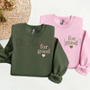 Minimalist 'For Good' Positive Statement Jumper sweatshirt by Dog Mom Hat