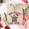 "Overstimulated But Festive" Racoon Christmas Sweatshirt by Dog Mom Hat