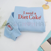 Embroidered 'I Need a Diet Coke' Sarcastic Sweatshirt by Dog Mom Hat