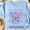 "You Give Me Tachycardia" Funny Nurse Sweatshirt by Dog Mom Hat