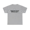 "Dudes Be Named Will But Won't" Funny T-Shirt – Sarcastic Wordplay Graphic Tee, Premium 100% Cotton Unisex Humorous Top, Soft Lived-In Heavyweight Meme Culture Shirt, Made in USA