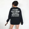"It’s Not Easy Being The Best Wife Ever" Sweatshirt by Dog Mom Hat