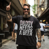 "Daddy Needs A Beer" T-Shirt – Funny Men's Drinking Graphic Tee | Dad Life Slogan Apparel by Dog Mom Hat