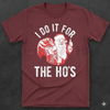 Crazy Dog Mens T Shirt I Do It for The Hos – Santa Claus Funny Christmas Party Tee by Dog Mom Hat