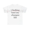 "I Hate My Chungus Life" T-Shirt – Funny Meme Slogan Tee by Dog Mom Hat