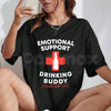 Funny "Emotional Support Drinking Buddy" T-Shirt – Sarcastic Bar Novelty Quote Graphic Tee