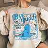 ELF Movie Quote Christmas Jumper – "Bye Buddy Hope You Find Your Dad" Crewneck by Dog Mom Hat