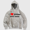 "I Love Titties and Beer" Hoodie by Dog Mom Hat