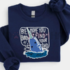 "Bye Buddy Hope You Find Your Dad" Sweatshirt by Dog Mom Hat