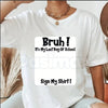 "Bruh It’s My Last Day Of School" Sign My T-Shirt – 2026 Graduation Keepsake Tee, Premium 100% Cotton Autograph Graphic Top, Soft Lived-In Heavyweight Class of 2026 Party Shirt, Made in USA