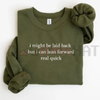 "I Can Lean Forward Real Quick" Sarcastic Sweatshirt by Dog Mom Hat
