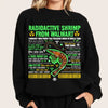 Radioactive Shrimp from WM Sweatshirt – Funny Quote Meme Top