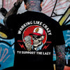 "Working Like Crazy" T-Shirt - Funny Sarcastic Work Tee, Humorous Office & Labor Apparel