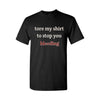 "Tore My Shirt To Stop You Bleeding" T-Shirt - Funny Romantic & Sarcastic Gift Tee, Essential Humor Apparel