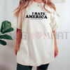 "I HATE AMERICA" TEE – Provocative Political Protest Statement Shirt by Dog Mom Hat