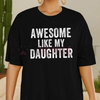 "Awesome Like My Daughter" Funny Father’s Day T-Shirt by Dog Mom Hat