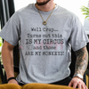 "This Is My Circus" Funny T-Shirt by Dog Mom Hat