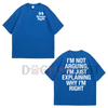 "I'm Not Arguing, I'm Explaining Why I'm Right" T-Shirt – Funny Quote Graphic Tee by Dog Mom Hat