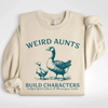 "Weird Aunts Build Character" Sweatshirt by Dog Mom Hat