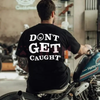 "Don't Get Caught" Printed Men's T-Shirt by Dog Mom Hat