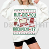 "But Did You Document It?" Ugly Christmas Sweatshirt by Dog Mom Hat