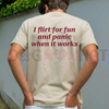 "I Flirt For Fun And Panic When It Works" Tee – Funny Relatable Social Anxiety Shirt by Dog Mom Hat