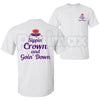 "Sippin' Crown and Goin' D" Funny Drinking T-Shirt – Unapologetic Whiskey Quote Graphic Tee, Premium 100% Cotton Sarcastic Nightlife Top, Soft Lived-In Heavyweight Rowdy Party Shirt, Made in USA