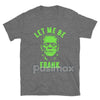 "Let Me Be Frank" T-Shirt - Funny Pun Graphic Tee, Witty Sarcastic Apparel