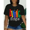 "Living Single" Graphic Cotton T-Shirt by Dog Mom Hat
