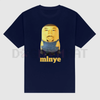 Funny "Minye" Graphic T-Shirt – Unique Meme Shirt for Women & Men, Casual Unisex Humor Tee, Viral Slogan Top by Dog Mom Hat