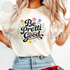 "Be Pretti Good" Activism Tee by Dog Mom Hat