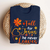 Fall For Jesus He Never Leaves T-Shirt – Autumn Christian Women's Tee by Dog Mom Hat