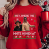 Blazing Saddles 'Where The White Women At' Ugly sweatshirt by Dog Mom Hat