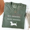 Less Meanies More Weenies T-Shirt by Dog Mom Hat