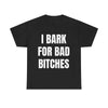 I Bark for Baddies T-Shirt – Viral TikTok Funny Tee, Delulu Dog Boy Meme Shirt, Gen Z Humor Graphic for Men & Women by Dog Mom Hat