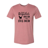 I'm Not A Regular Mom I'm A Dog Mom T-Shirt by Furr Baby Gifts