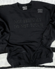 Not friendly embroidered sweatshirt by Madness & Mayhem LLC