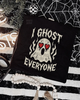 I ghost everyone shirt by Madness & Mayhem LLC