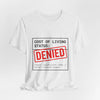 Cost of Living Status: DENIED Tee | cost of living crisis, budget humor by Tristan’s Treehouse