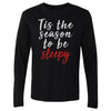 Christmas Tis The Season To Be Sleepy WHT by 500 LEVEL