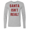 Christmas Santa Isn't Real by 500 LEVEL