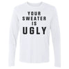 Christmas Your Sweater Is Ugly by 500 LEVEL