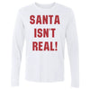 Christmas Santa Isn't Real by 500 LEVEL