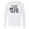 Christmas But First Let Me Take An Elfie by 500 LEVEL