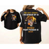 Afraid Of Is Myself T-Shirt – Humorous "F***er is Krazy" Graphic Tee by Dog Mom Hat