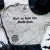 No hood like motherhood embroidered color blast tshirt by Madness & Mayhem LLC