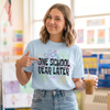 "One School Year Later" Funny Teacher Shirt by Dog Mom Hat