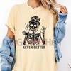 'Never Better' Skeleton Shirt – Halloween Humor Coffee Lover T-shirt, Spooky Fall Essential, Goth Aesthetic Tee by Dog Mom Hat