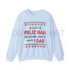 Dark Humor 'Just Feliz Navi' Ugly Christmas Sweatshirt by Dog Mom Hat